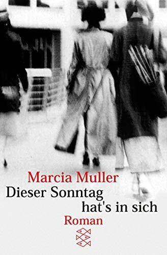 Dieser Sonntag hat's in sich: Roman (Fischer Taschenbücher)