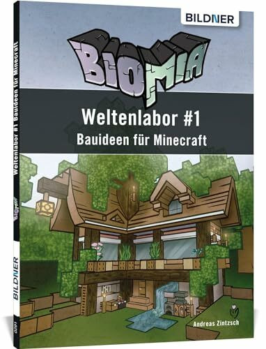 Bildner Verlag Biomia - Weltenlabor #1 Bauanleitungen Für Minecraft