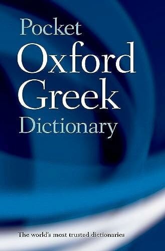 The Pocket Oxford Greek Dictionary: Greek-English English-Greek: Greek- English, English-Greek. Revised
