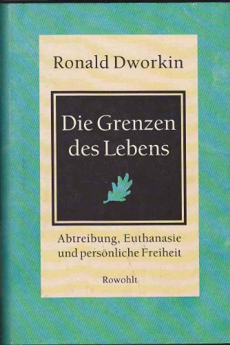 Die Grenzen des Lebens: Abtreibung, Euthanasie und persönliche Freiheit