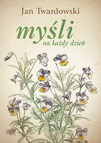 MyĹli na kaĹzdy dzieĹ - Jan Twardowski [KSIÄĹťKA]