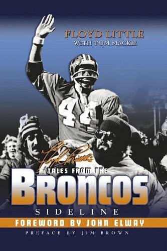 Floyd Little's Tales Form the Broncos Sideline