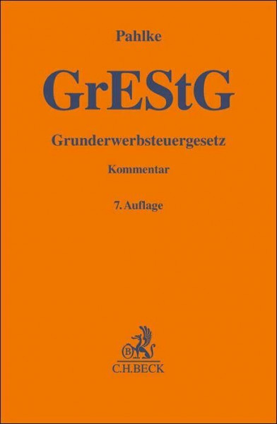 Grunderwerbsteuergesetz: Kommentar (Gelbe Erläuterungsbücher)