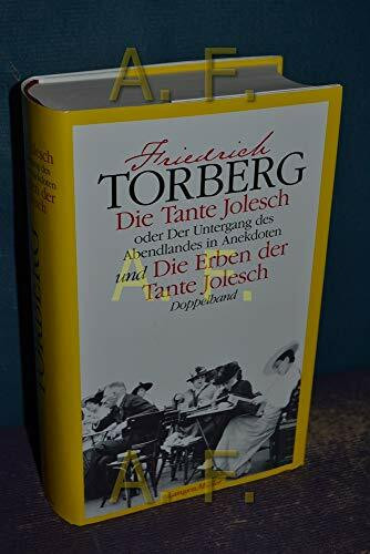 Die Tante Jolesch /Die Erben der Tante Jolesch: Oder der Untergang des Abendlandes in Anekdoten. Doppelband