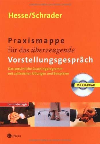 Praxismappe für das überzeugende Vorstellungsgespräch: Das persönliche Coachingprogramm mit zahlreichen Übungen und Beispielen