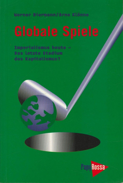 Globale Spiele: Das letzte Stadium des Kapitalismus? (Neue Kleine Bibliothek)