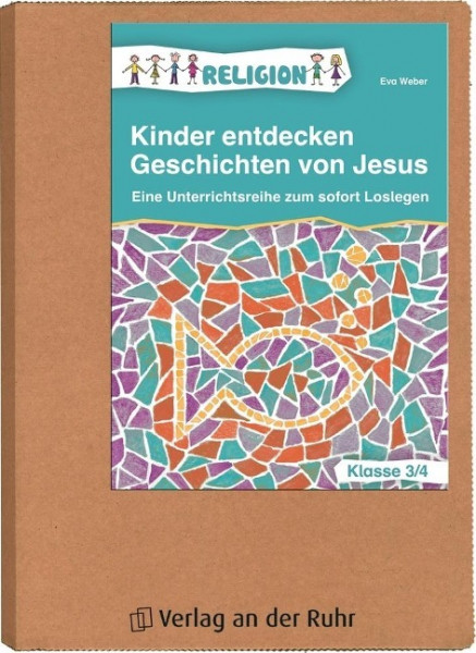 Kinder entdecken Geschichten von Jesus - Klasse 3/4