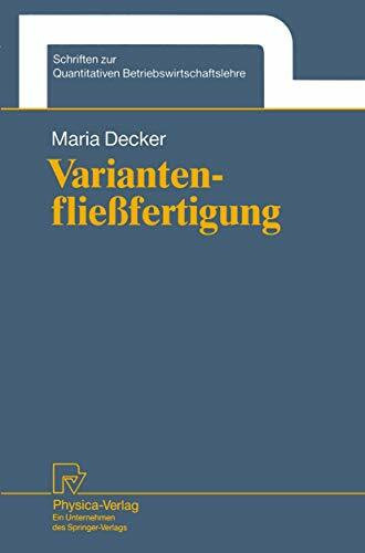 Variantenfließfertigung (Schriften zur Quantitativen Betriebswirtschaftslehre, 7, Band 7)