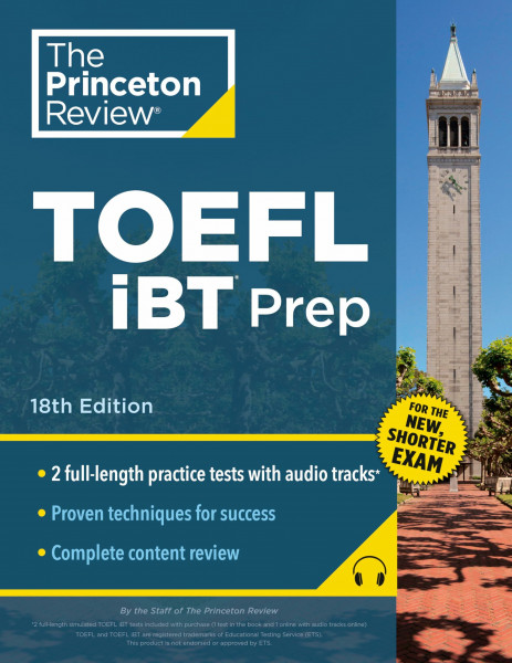 Princeton Review TOEFL iBT Prep with Audio/Listening Tracks, 18th Edition: 2 Practice Tests + Audio + Strategies & Review / For the New, Shorter TOEFL (College Test Preparation)