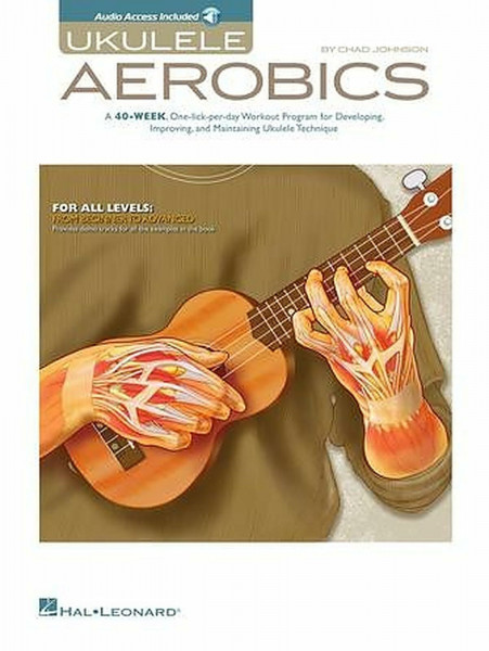 Ukulele Aerobics | Songbook für Anfänger bis Fortgeschrittene | Ukulele Übungsbuch mit Noten und Online Audio für Techniktraining | Notenbuch für ... to Advanced - Includes Downloadable Audio