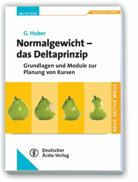 Normalgewicht - Das Deltaprinzip: Grundlagen und Module zur Planung von Kursen