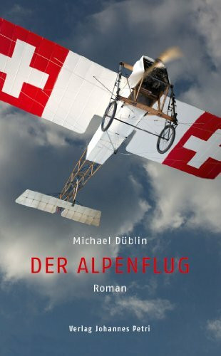 Der Alpenflug: Roman