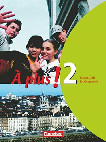 À plus ! - Französisch als 1. und 2. Fremdsprache - Ausgabe 2004 - Band 2: Schülerbuch - Kartoniert