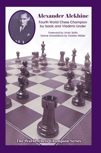 Alexander Alekhine: Fourth World Chess Champion