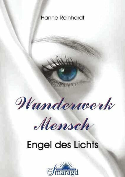 Wunderwerk Mensch: Engel des Lichts