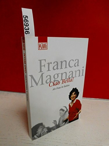 Ciao Bella!: Als Frau in Italien (KiWi)