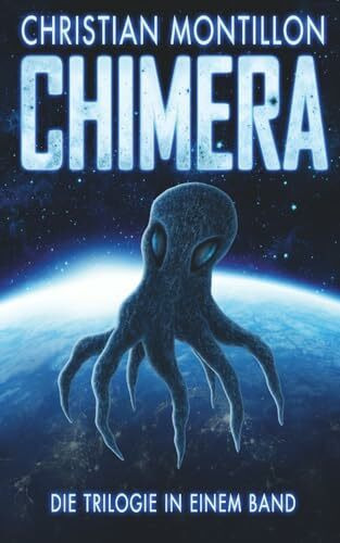 Chimera: Die Trilogie in einem Band