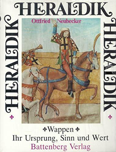 Heraldik. Wappen - Ihr Ursprung, Sinn und Wert.