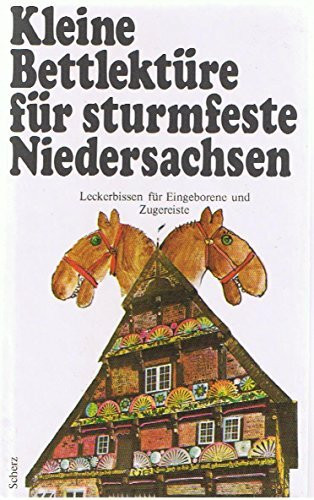 Kleine Bettlektüre für sturmfeste Niedersachsen: Ausgew. v. Katharina Steiner