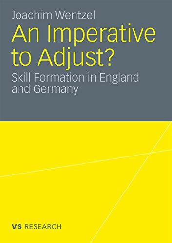 An Imperative to Adjust?: Skill Formation in England and Germany (Vs Research)