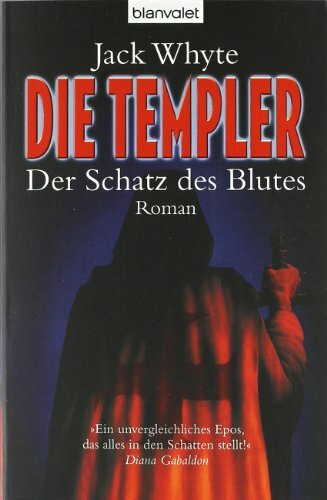 Die Templer - Der Schatz des Blutes: Roman