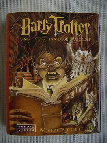 Barry Trotter und die schamlose Parodie