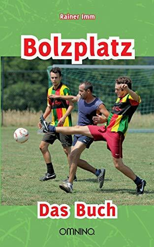 Bolzplatz: Das Buch