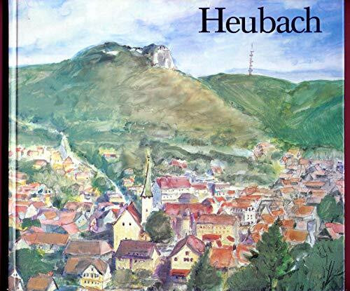 Heubach und die Burg Rosenstein - Geschichte, Tradition, Landschaft