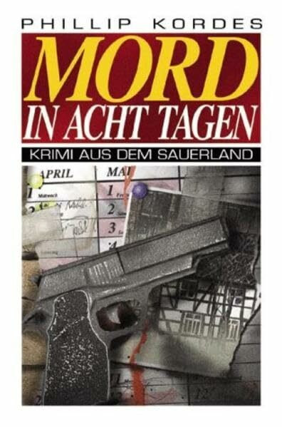 Mord in acht Tagen: Ein Krimi aus dem Sauerland (Sauerland Krimi)