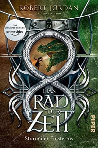 Das Rad der Zeit 12 (Das Rad der Zeit 12): Sturm der Finsternis | Die Buch-Serie zur großen prime video-Serie »Wheel of Time« (WoT)!