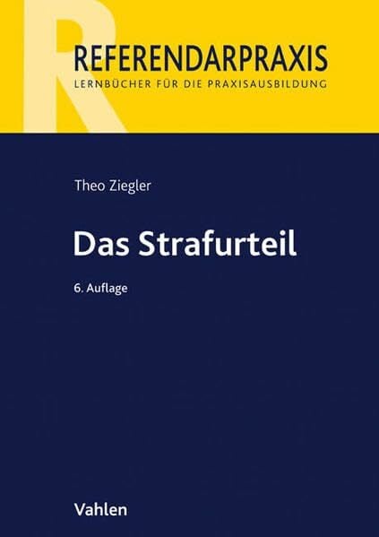 Das Strafurteil (Referendarpraxis) Das Strafurteil (Referendarpraxis)