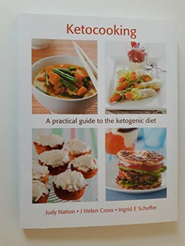 Ketocooking: A Practical Guide to the Ketogenic Diet