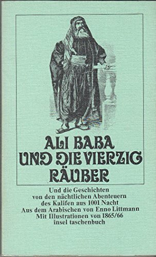Ali Baba und die vierzig Räuber Und die Geschichten von den nächtlichen Abenteuern des Kalifen aus Tausendundeine Nacht