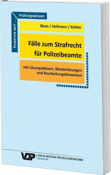 Fälle zum Strafrecht für Polizeibeamte