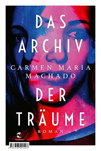 Das Archiv der Träume: Roman