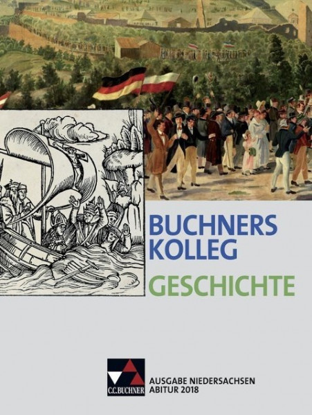Buchners Kolleg Geschichte - Ausgabe Niedersachsen. Abitur 2018
