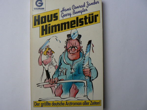 Haus Himmelstür. Der größte deutsche Arztroman aller Zeiten.