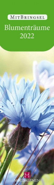 Blumenträume 2022 Lesezeichenkalender