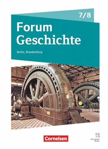Forum Geschichte - Neue Ausgabe - Gymnasium Berlin/Brandenburg - Ausgabe ab 2025 - 7./8. Schuljahr: Vom Mittelalter zum 19. Jahrhundert - ... Module - Schulbuch - Mit digitalen Medien