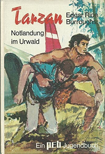 Tarzan. Notlandung im Urwald.