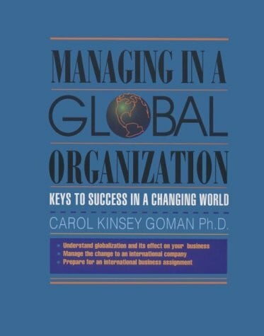 Managing in the Global Organization: Keys to Success in a Changing World (Crisp Professional Series)