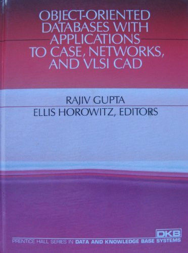Object-Oriented Databases With Applications to Case, Networks, and Vlsi CAD