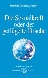 Die Sexualkraft oder der geflügelte Drache