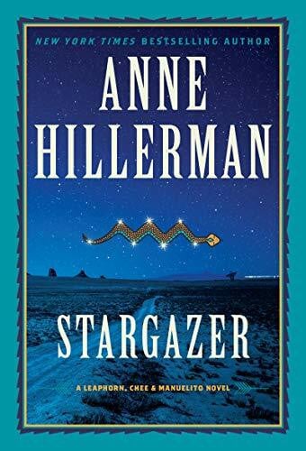 Stargazer: A Novel (A Leaphorn, Chee & Manuelito Novel, 6, Band 6)