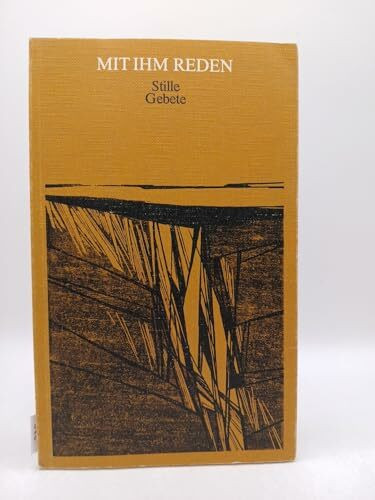 Mit Ihm reden / Stille Gebete