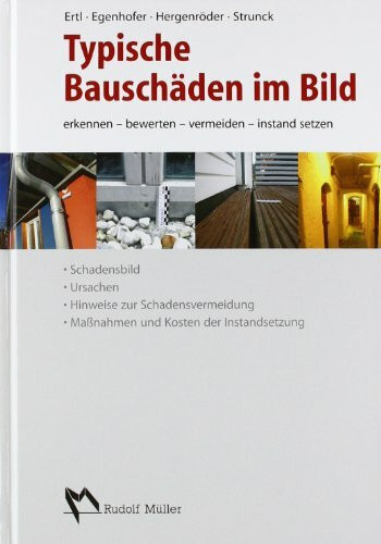 Typische Bauschäden im Bild: erkennen, einordnen, bewerten, vermeiden