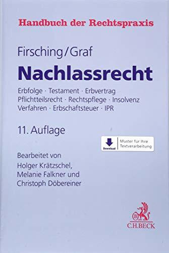 Nachlassrecht: Erbfolge, Testament, Erbvertrag, Pflichtteilsrecht, Rechtspflege, Insolvenz, Verfahren, Erbschaftsteuer, IPR. Downlad: Muster für ihre ... (Handbuch der Rechtspraxis: HRP, Band 6)