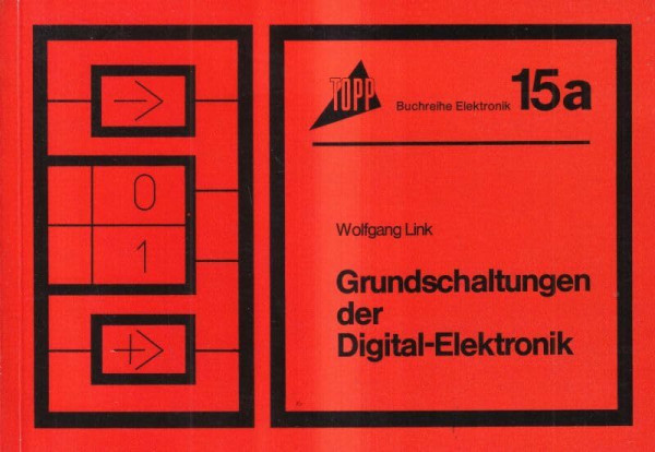 Grundschaltungen der Digital- Elektronik.
