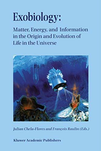 Exobiology: Matter, Energy, and Information in the Origin and Evolution of Life in the Universe: Proceedings of the Fifth Trieste Conference on ... Memorial Trieste, Italy, 22–26 September 1997