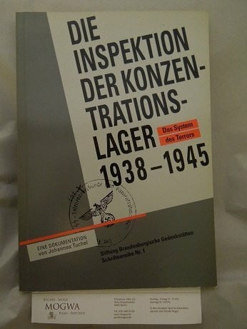 Die Inspektion der Konzentrationslager 1938-1945: Das System des Terrors